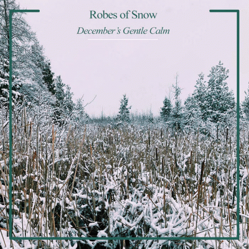 Robes Of Snow : December's Gentle Calm